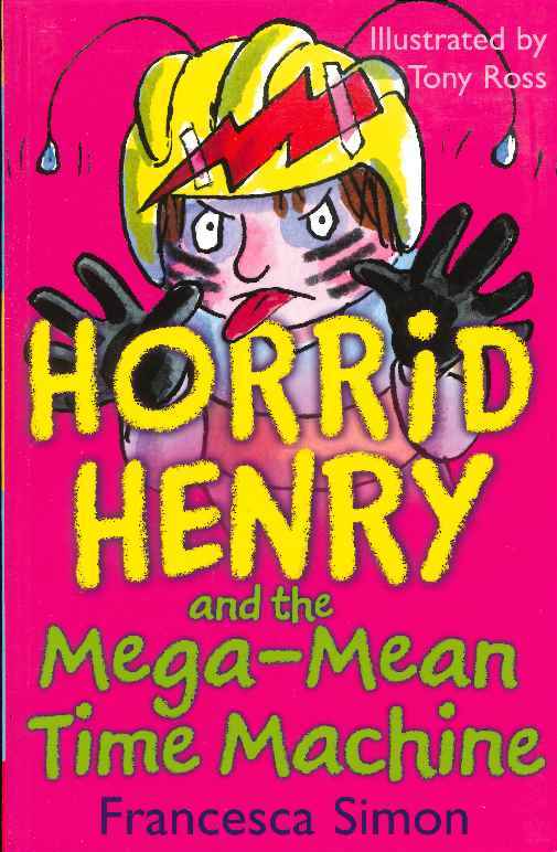 ENGLISH SECTION :: CHILDREN'S BOOKS :: AGES 9 AND ABOVE :: HORRID HENRY AND  THE MEGA-MEAN TIME MACHINE